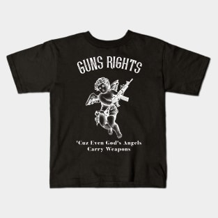 Gun rights cuz even angels carry weapons Kids T-Shirt